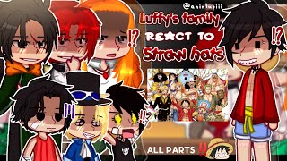 — (PAST) 🍖Luffy's Family React to Straw hats crew👒🔥 [] One piece react [] ALL PARTS‼️