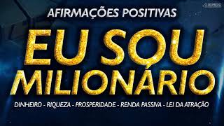 💰 AFIRMAÇÕES POSITIVAS EU SOU MILIONÁRIO (Dinheiro, Riqueza, Renda Passiva e Lei da Atração) 1 HORA