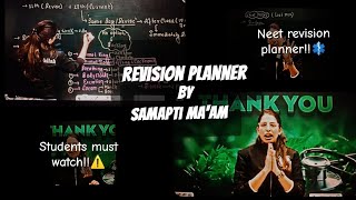 REVISION PLANNER BY SAMAPTI MA'AM 😍👩‍⚕️📖⚕️ || NEET PREPARATION || NEET ASPIRANT || YAKEEN 2.0 BATCH