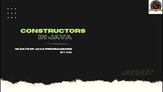 CONSTRUCTORS | V-CODE | 40 DAYS OF JAVA PROGRAMMING | CSI | VIT-AP