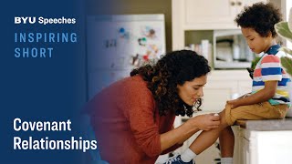 Inspiring Short: Covenant Relationships | Jenet Jacob Erickson | 2024