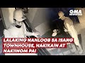 Lalaking nanloob sa isang townhouse, nakikain at nakiinom pa! | GMA News Feed