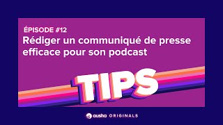 [PODCAST] Rédiger un communiqué de presse efficace pour son podcast