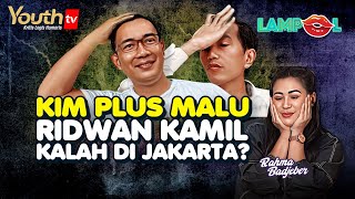 Rahma Badjeber | KIM PLUS MALU RIDWAN KAMIL KALAH DI JAKARTA? | LAMPOL