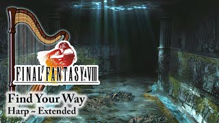 Relaxing FFVIII Music • Find Your Way (Harp)