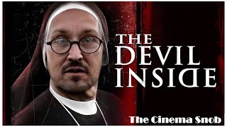 The Devil Inside - The Cinema Snob