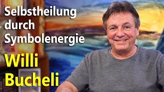 Selbstheilung durch Symbolenergie | Willi Bucheli