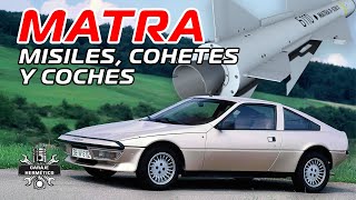 MATRA: Cohetes, misiles y coches