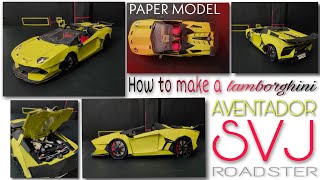how to make most detailed lamborghini Aventador from paper