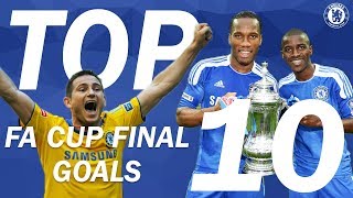 TOP 10: Unforgettable FA Cup Final Goals | Chelsea Tops