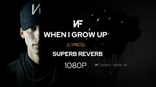 When I Grow Up - NF (Lyrical) [phrase by phrase lyrics synced](word)(superb REVERB)//(perfect edit)