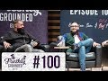 Freshly Grounded Episode 100 Live Event