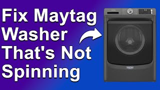 How To Fix Maytag Washer That's Not Spinning (What Causes Maytag Washer Not To Spin \u0026 The Solutions)