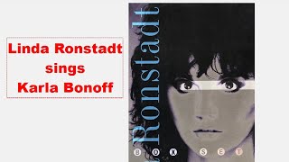 Linda Ronstadt sings Karla Bonoff (5 songs HQ Audio)