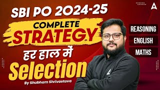 SBI PO 2024-25 | Reasoning, English \u0026 Maths Complete Strategy | By Shubham Srivastava