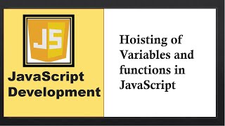 Hoisting of Variable and Functions in JavaScript
