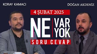 Ne Var Ne Yok 4 Şubat 2025 / Koray Kamacı - Doğan Akdeniz