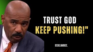 Steve Harvey Reveals the Secret to Success – Trust God & Keep Pushing!