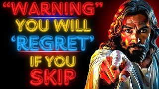 🛑WARNING!!"YOU WILL REGRET IF YOU SKIP" | God's Message Today #godmessagetoday #godmessage