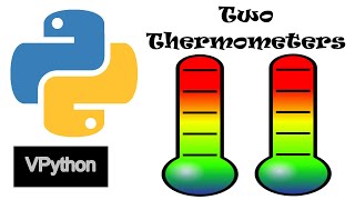 VPython Two Thermometers