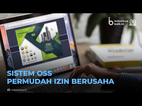 Sistem OSS Permudah Izin Berusaha | Indonesia Baik