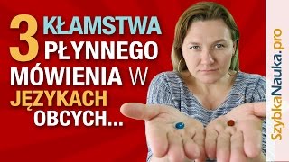 3 Kłamstwa o Płynności w Języku Obcym, Których MUSISZ Się Pozbyć