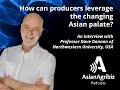 how can producers leverage the changing asian palate podcast