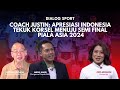 Coach Justin: Apresiasi Indonesia Tekuk Korsel Menuju Semi Final Piala Asia 2024 | NTV Sport Part 1