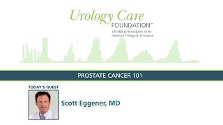 Prostate Cancer 101 - Urology Care Podcast