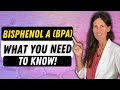 Bisphenol A (BPA) - What You Need To Know