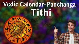 Vedic Calendar- Panchanga - Fundamentals of Tithi - The Emotional Body