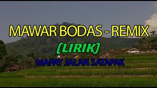 Download Mp3 MAWAR BODAS (LIRIK) - DJ REMIX  SUNDA [DIGOYANG MANG]