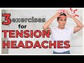 Try These Exercises for Tension Headaches