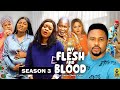 MY FLESH AND BLOOD (SEASON 3){TRENDING NEW NOLLYWOOD MOVIE}-2023 LATEST NIGERIAN NOLLYWOOD MOVIE