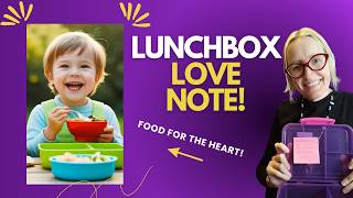 Lunchbox Love Notes - A love reminder for kids with separation anxiety