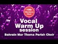 Vocal Warm Up Session | Bahrain Mar Thoma Parish Choir