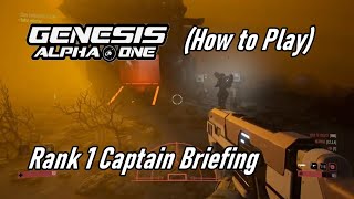 How to Play Genesis Alpha One -- Rank 1 Captain Briefing