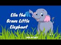 Ella the Brave Little Elephant🐘🌊🐣 #learning #bedtimestories #reading #kids #kidslearning #kidssong