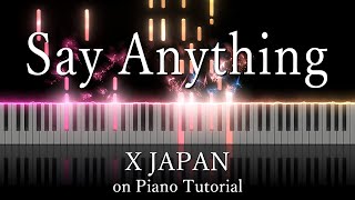 X JAPAN - Say Anything 【Piano Tutorial】