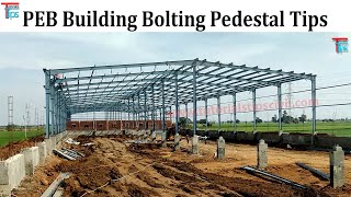 PEB Basics On Bolting Pedestal | PEB Building Tips