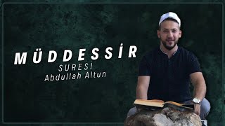 Müddessir Sûresi | سورة المدثر | (Tamamı - Mealli) | Abdullah Altun |