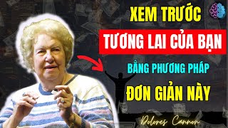 Bạn Muốn XEM TRƯỚC TƯƠNG LAI Của Mình? Hãy Thử Bài Tập Này - Để CÓ BẤT CỨ ĐIỀU GÌ Bạn Muốn