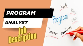 Job description of Program Analyst - Role, Responsibilities & Skills