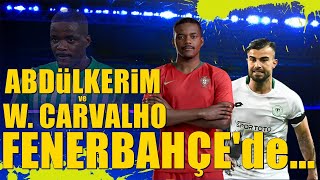 SONDAKİKA William Carvalho ve Abdülkerim Bardakçı Fenerbahçe'de ! İşte KAP TARİH!