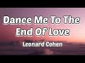 Leonard Cohen - Dance Me to the End of Love (Lyrics)