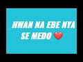 hwan na ebe nya se medo