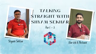 Talking Straight With Shyam Sekhar PART - 3/3 | Shyam Sekhar | ITHOUGHTWEALTH