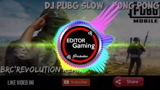 DJ PUBG SLOW × PONG PONG - PLAY FOR ME || RHMT TAHALU || (DJ TERBARU 2K19!!)