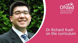 Dr Richard Kueh on the curriculum