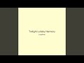 Twilight Lullaby Harmony